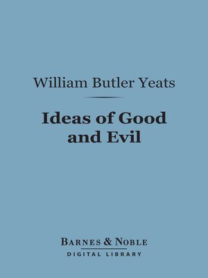 cover image of Ideas of Good and Evil (Barnes & Noble Digital Library)